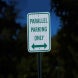 Parallel Parking Only Bidirectional Arrow Aluminum Sign (EGR Reflective)