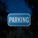 Blue Parking Lot Aluminum Sign (HIP Reflective)