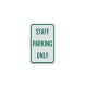 Reserved Staff Parking Only Aluminum Sign (Diamond Reflective)