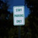 Reserved Staff Parking Only Aluminum Sign (Diamond Reflective)