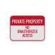No Trespassing No Unauthorized Access Aluminum Sign (Diamond Reflective)