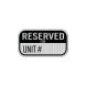 Write-On Reserved For Unit Aluminum Sign (HIP Reflective)