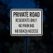Private Road For Residents Only Aluminum Sign (HIP Reflective)