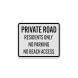 Private Road For Residents Only Aluminum Sign (Diamond Reflective)