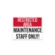 Restricted Area Maintenance Staff Only Decal (Non Reflective)