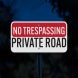 No Trespassing Road Private Aluminum Sign (Diamond Reflective)