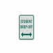 Student Drop Off Choose Arrow Direction Aluminum Sign (EGR Reflective)