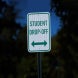 Student Drop Off Choose Arrow Direction Aluminum Sign (EGR Reflective)