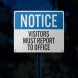Visitors Must Register To The Office Aluminum Sign (Diamond Reflective)