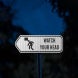 Watch Your Head Aluminum Sign (EGR Reflective)