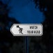 Watch Your Head Aluminum Sign (Diamond Reflective)