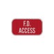 Fire Department F. D. Access Aluminum Sign (HIP Reflective)