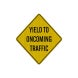 Warning Yield To Oncoming Traffic Aluminum Sign (HIP Reflective)