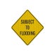 Warning Subject To Flooding Aluminum Sign (EGR Reflective)
