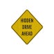 Hidden Drive Ahead Aluminum Sign (HIP Reflective)