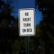 Traffic No Right Turn On Red Aluminum Sign (HIP Reflective)