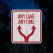 Traffic Direction Any Lane Any Time Aluminum Sign (HIP Reflective)