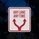 Traffic Direction Any Lane Any Time Aluminum Sign (EGR Reflective)