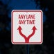 Traffic Direction Any Lane Any Time Aluminum Sign (Diamond Reflective)
