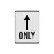 Straight Thru Only Aluminum Sign (Diamond Reflective)
