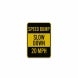 Speed Bump Slow Down Aluminum Sign (EGR Reflective)