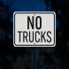 No Trucks Aluminum Sign (EGR Reflective)