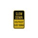 Slow Down Help Keep Dust Down Aluminum Sign (EGR Reflective)