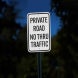 Private Road No Thru Traffic Aluminum Sign (Diamond Reflective)