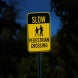Slow Pedestrian Crossing Aluminum Sign (EGR Reflective)