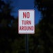 No Turn Around Aluminum Sign (Diamond Reflective)