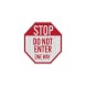 Stop Do Not Enter One Way Aluminum Sign (HIP Reflective)