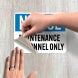 OSHA Notice Maintenance Personnel Only Decal (Non Reflective)