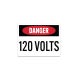 OSHA Danger 120 Volts Decal (Non Reflective)