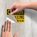 Low Ceiling Watch Your Head Decal (Non Reflective)