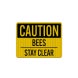 OSHA Caution Bees Stay Clear Aluminum Sign (EGR Reflective)