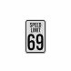 Speed Limit 69 Aluminum Sign (EGR Reflective)