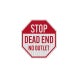 Stop Dead End Aluminum Sign (EGR Reflective)