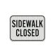 MUTCD Compliant Sidewalk Aluminum Sign (EGR Reflective)