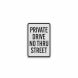 Private Drive, No Thru Aluminum Sign (Diamond Reflective)