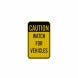 Watch For Vehicles Aluminum Sign (EGR Reflective)