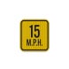 Advisory Speed 15 MPH Aluminum Sign (HIP Reflective)