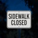 Sidewalk Closed, Cross Here Aluminum Sign (EGR Reflective)