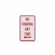 No Parking Any Time Left Arrow Aluminum Sign (Diamond Reflective)