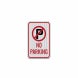 No Parking Aluminum Sign (HIP Reflective)
