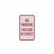 No Parking This Side Of Street Aluminum Sign (HIP Reflective)