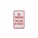 No Parking This Side Of Street Aluminum Sign (Diamond Reflective)