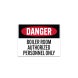 OSHA Danger Authorized Decal (Non Reflective)