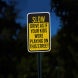 Drive As If Your Kids Were Playing On This Street Aluminum Sign (EGR Reflective)