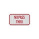 No Pass Thru Aluminum Sign (EGR Reflective)