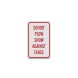 Do Not Plow Snow Against Fence Aluminum Sign (Diamond Reflective)